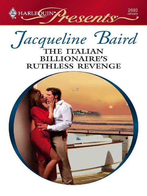 Title details for The Italian Billionaire's Ruthless Revenge by Jacqueline Baird - Available